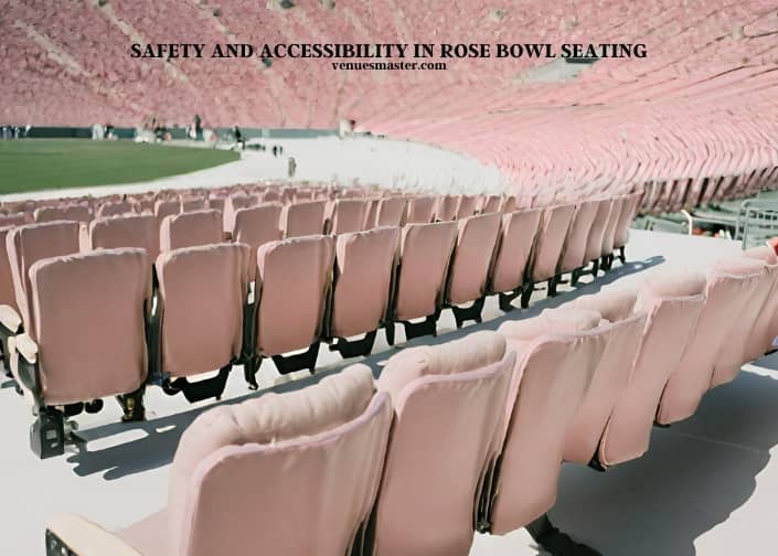 safety and accessibility in rose bowl seating